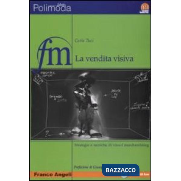 Vendita visiva. Strategie e tecniche di visual merchandising (La)