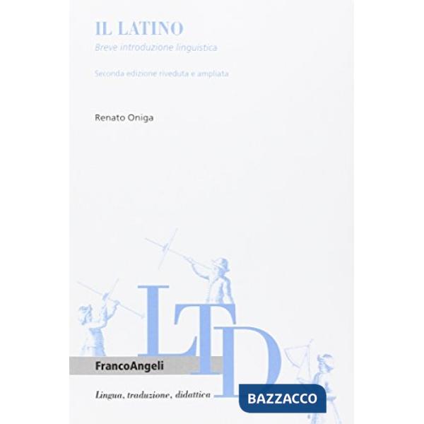 Latino. Breve introduzione linguistica (Il)