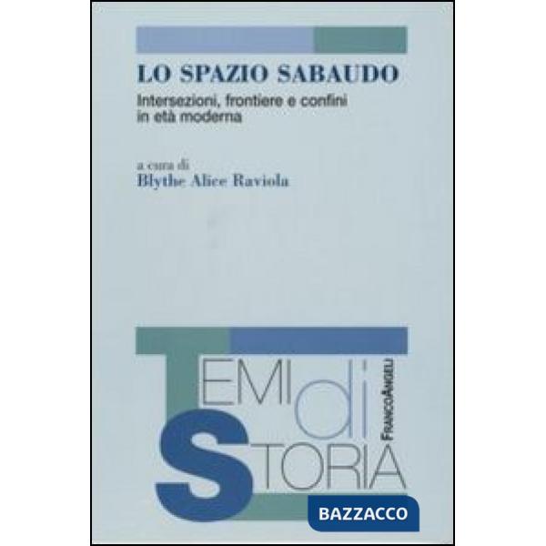 Spazio sabaudo. Intersezioni, frontiere e confini in età moderna (Lo)