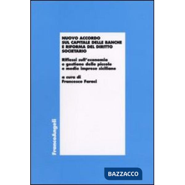 Nuovo accordo sul capitale delle banche e riforma del diritto societario. Rifles