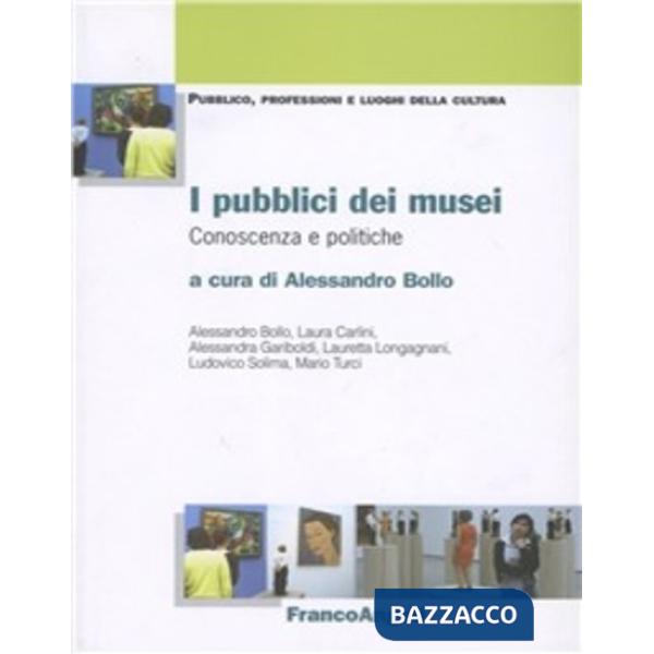 Pubblici dei musei. Conoscenza e politiche (I)