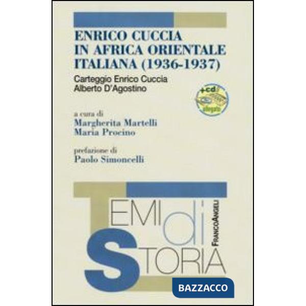 Enrico Cuccia in Africa Orientale Italiana (1936-1937). Con CD-ROM