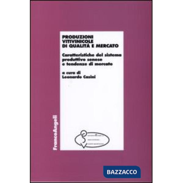 Produzioni vitivinicole di qualità e mercato. Caratteristiche del sistema produt