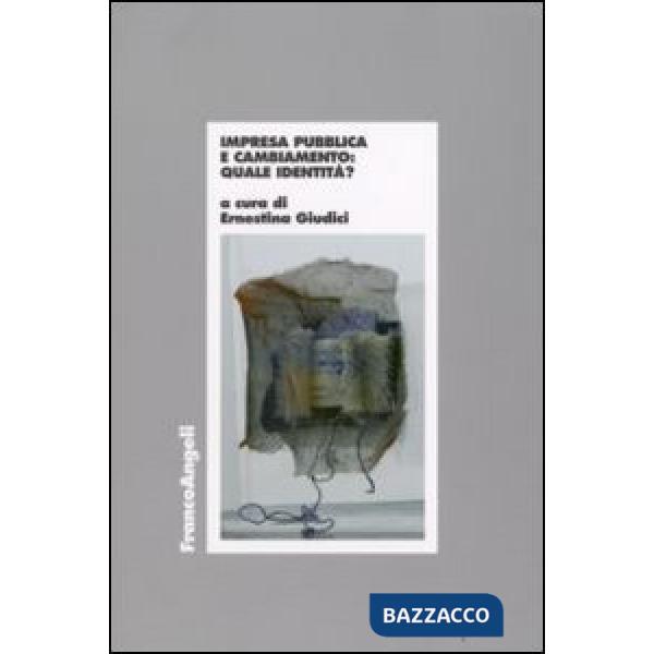Impresa pubblica e cambiamento: quale identità?