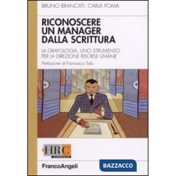 Come riconoscere un manager dalla scrittura. La grafologia, uno strumento per la direzione risorse umane