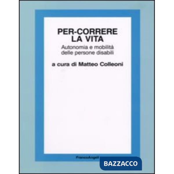 Per-correre la vita. Autonomia e mobilità delle persone disabili
