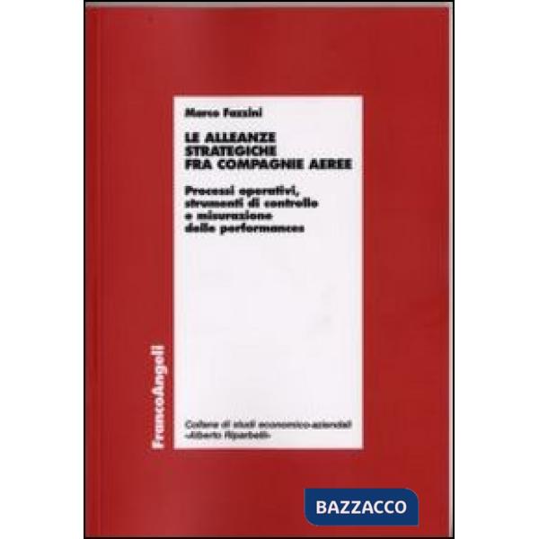 Alleanze strategiche fra compagnie aeree. Processi operativi, strumenti di contr