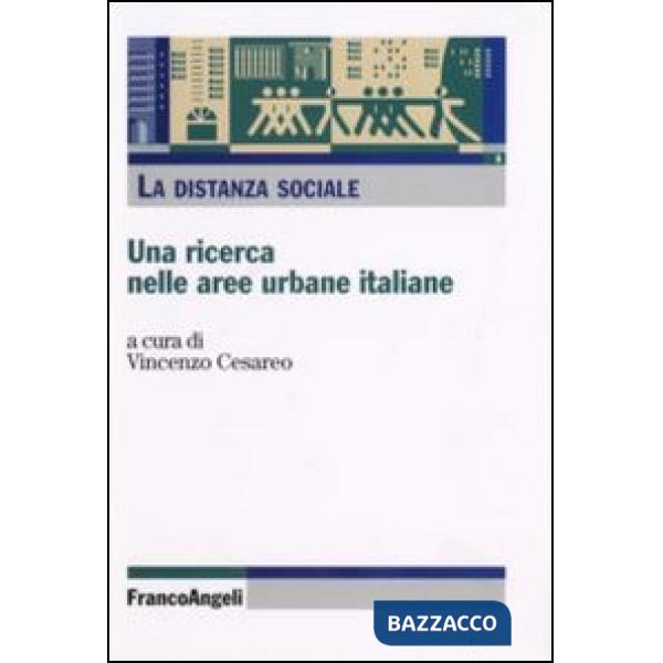 Distanza sociale. Una ricerca nelle aree urbane italiane (La)