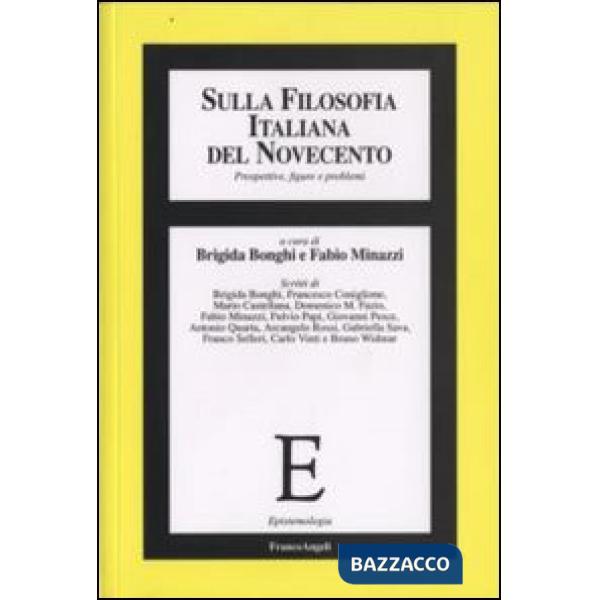 Sulla filosofia italiana del Novecento. Prospettive, figure e problemi