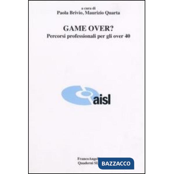 Game over? Percorsi professionali per gli over 40
