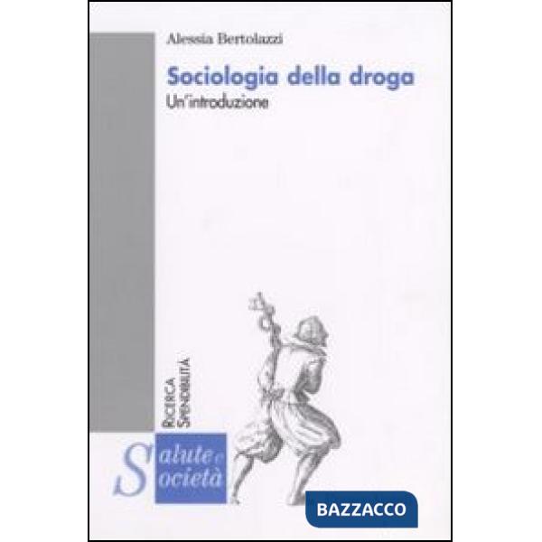 Sociologia della droga. Un'introduzione