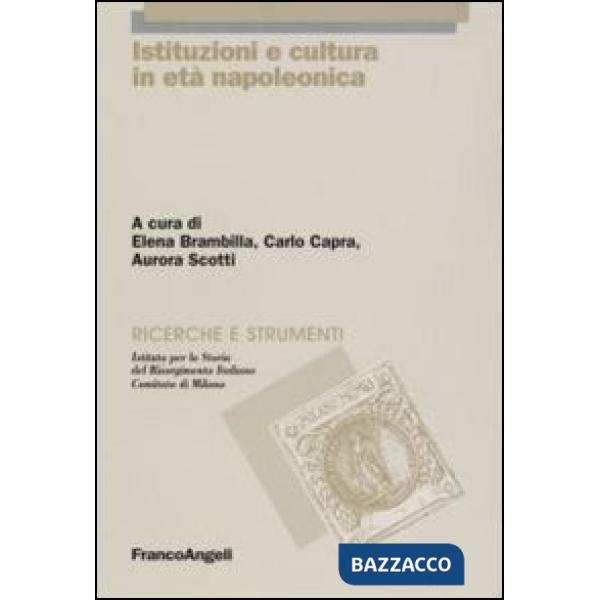Istituzioni e cultura in età napoleonica