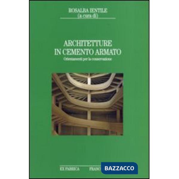 Architetture in cemento armato. Orientamenti per la conservazione