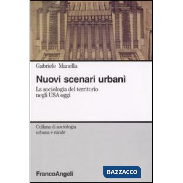 Nuovi scenari urbani. La sociologia del territorio negli USA oggi
