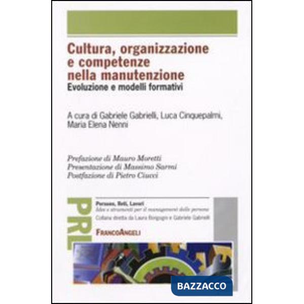 Cultura, organizzazione e competenze nella manutenzione. Evoluzione e modelli formativi