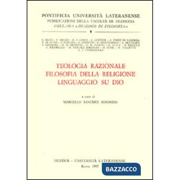 Teologia razionale. Fisolofia della religione. Linguaggio su Dio