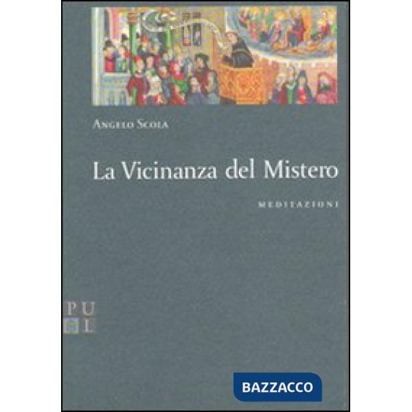 Vicinanza del mistero. Meditazioni (La)