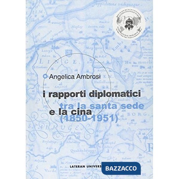 Rapporti diplomatici tra la Santa Sede e la Cina (1850-1951) (I)