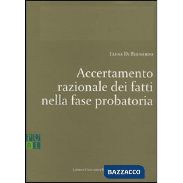 Accertamento razionale dei fatti nella fase probatoria