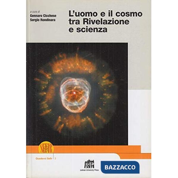 Uomo e il cosmo tra rivelazione e scienza (L')