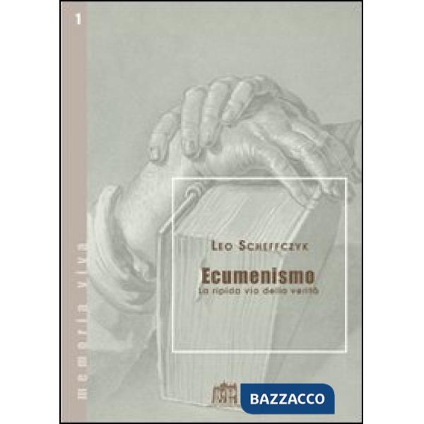 Ecumenismo. La ripida via della verità