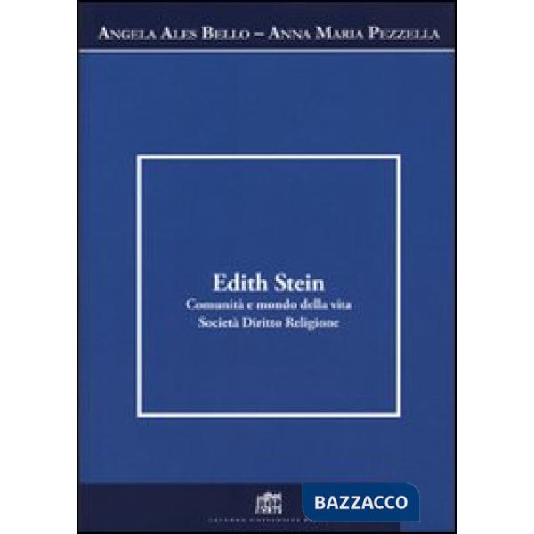 Edith Stein. Comunità e mondo della vita. Società. Diritto. Religione
