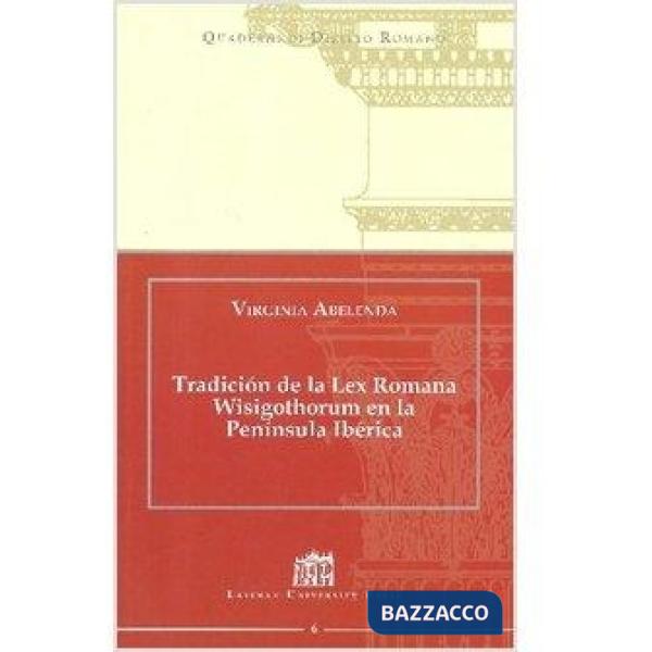 Tradiction de la Lex Romana. Wisigothorum en la peninsula Iberica