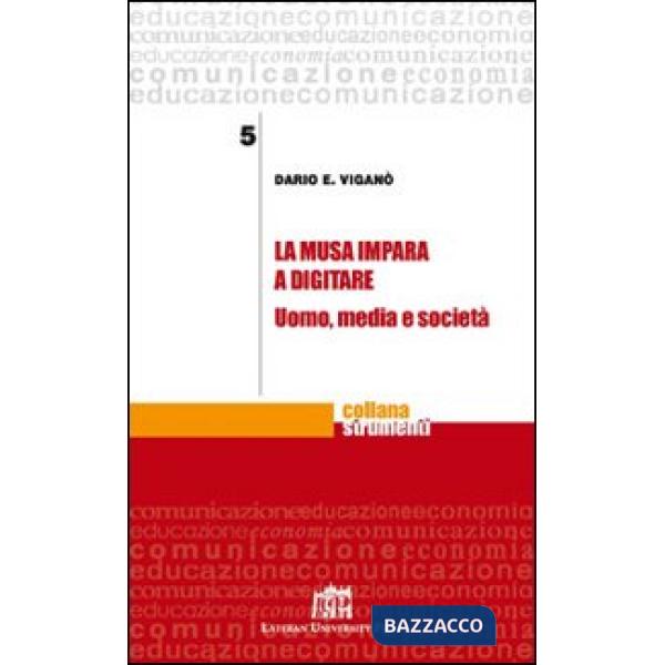 Musa impara a digitare. Uomo, media e società (La)