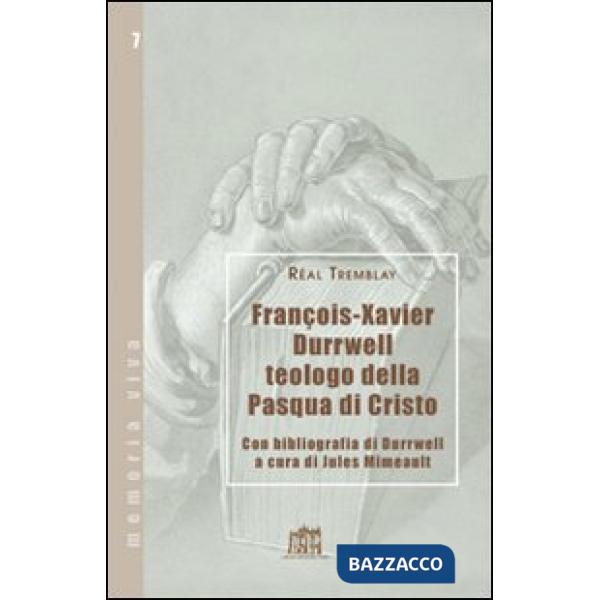 Francois-Xavier Durrwell teologo della Pasqua di Cristo