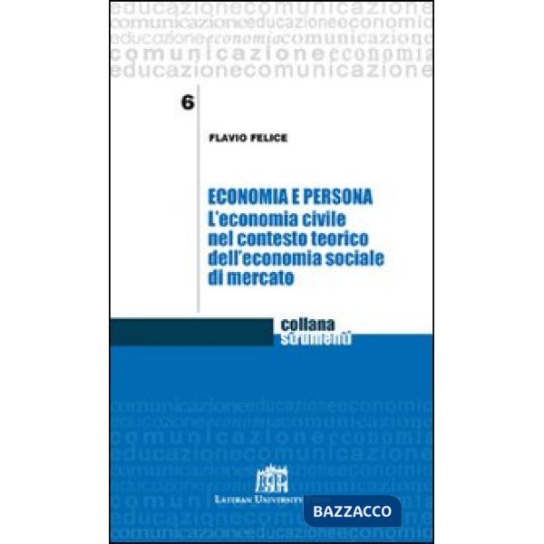 Economia e persona. L'economia civile nel contesto teorico dell'economia sociale di mercato