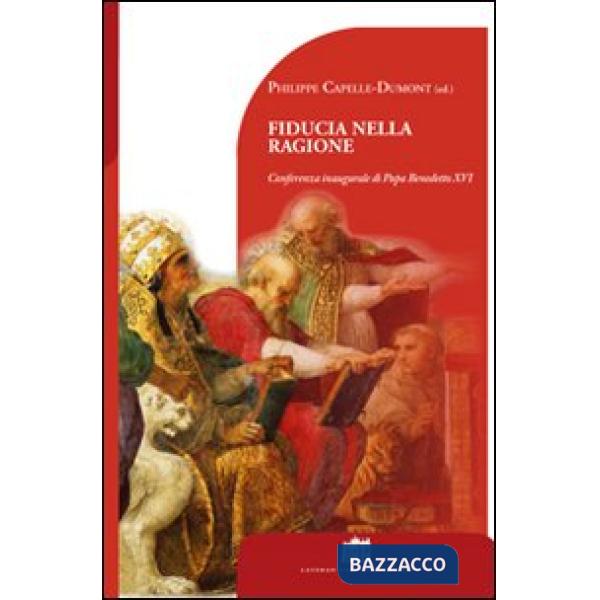 Fiducia nella ragione. Conferenza inaugurale di Papa Benedetto XVI