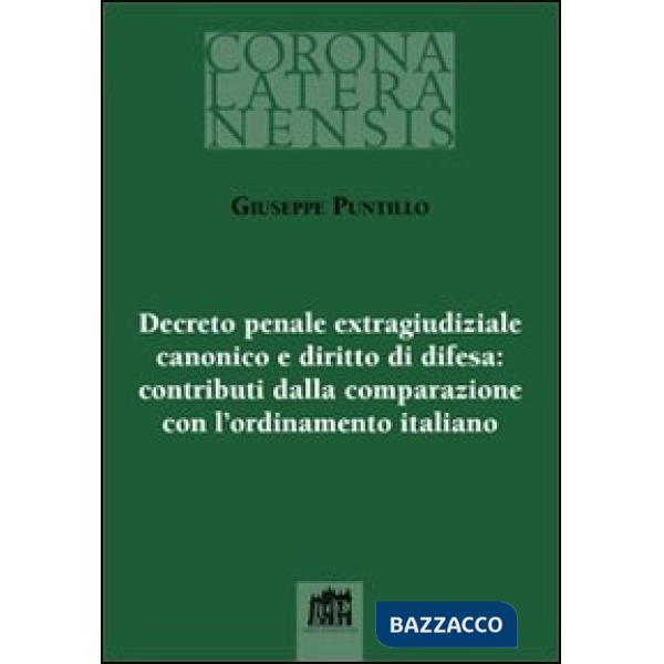 Decreto penale extragiudiziale canonico e diritto di difesa: contributi dalla comparazione con l'ordinamento italiano
