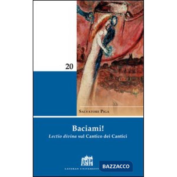 Baciami! Lectio divina sul Cantico dei Cantici