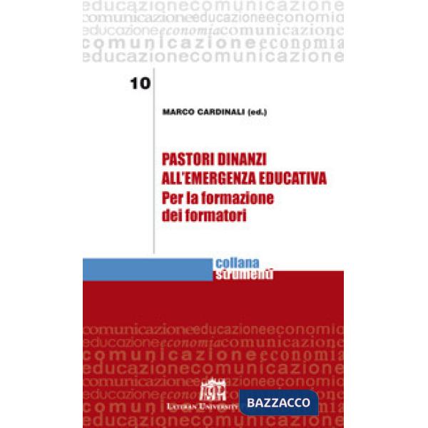 Pastori dinanzi all'emergenza educativa. Per la formazione dei formatori