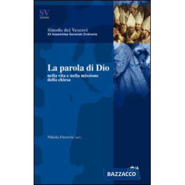 Parola di Dio nella vita e nella missione della Chiesa (La)