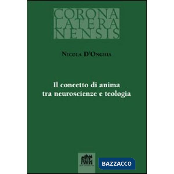 Concetto di anima tra neuroscienze e teologia (Il)