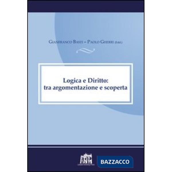 Logica e diritto: tra argomentazione e scoperta. Atti della V Giornata canonistica interdisciplinare