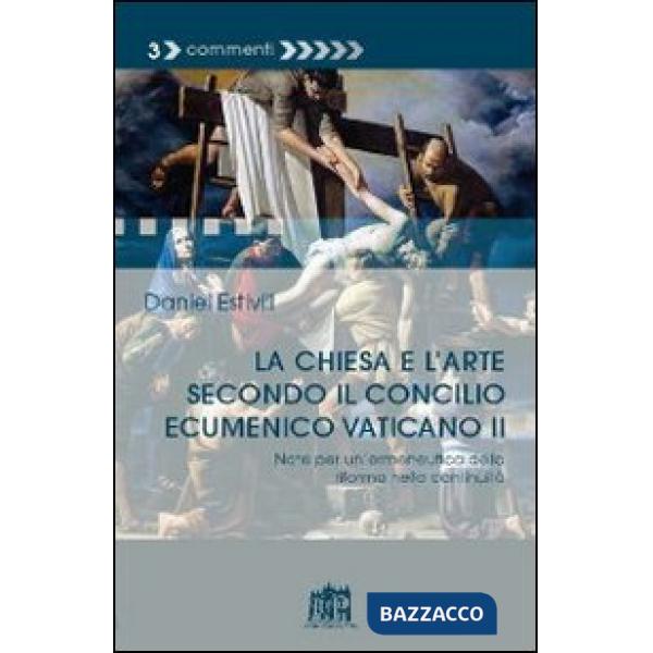 Chiesa e l'arte secondo il Concilio Ecumenico Vaticano II (La)