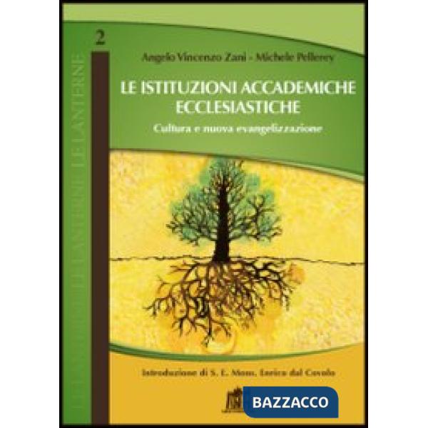 Istituzioni accademiche ecclesiastiche. Cultura della qualità e nuova evangelizzazione (Le)
