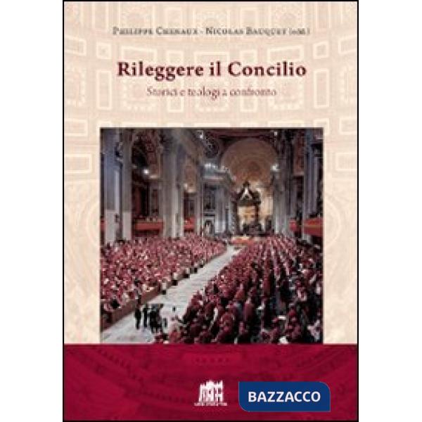 Rileggere il Concilio. Storici e teologi a confronto