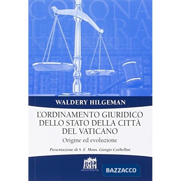 Ordinamento giuridico dello stato della CittÃ  del Vaticano. Origine ed evoluzione (L')