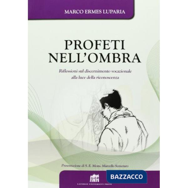 Profeti nell'ombra. Riflessioni sul discernimento vocazionale alla luce della riconoscenza