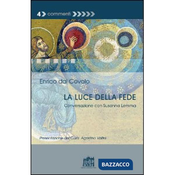 Luce della fede. Conversazione con Susanna Lemma (La)
