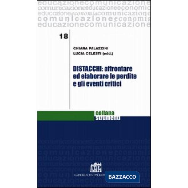 Distacchi: affrontare ed elaborare le perdite e gli eventi critici