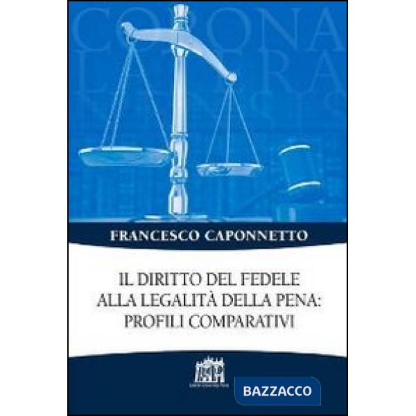 Diritto del fedele alla legalità della pena: profili comparativi (Il)