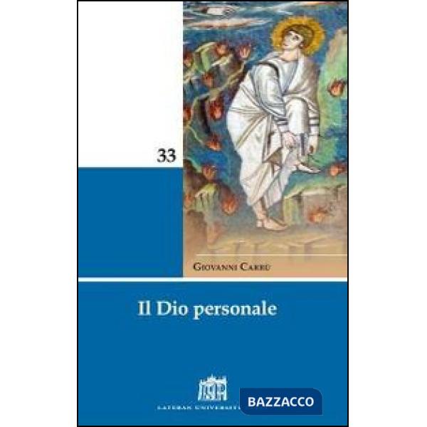 Dio personale. Risposta al mistero dell'uomo (Il)