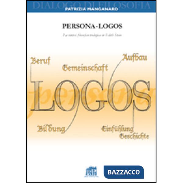 Persona-logos. La sintesi filosofico-teologica in Edith Stein