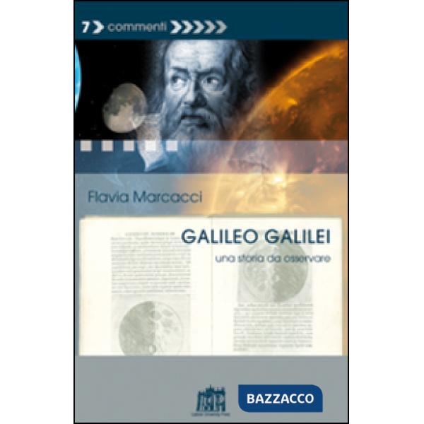 Galileo Galilei. Una storia da osservare