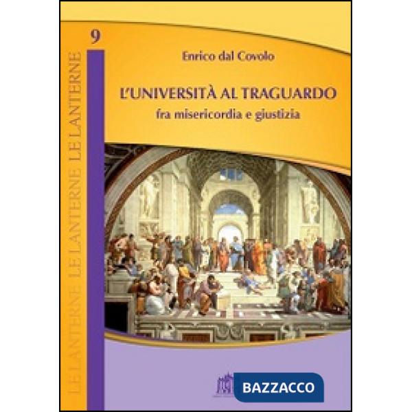 Università al traguardo. Fra misericordia e giustizia (L')