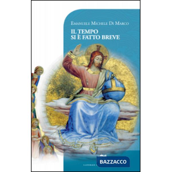 Tempo si è fatto breve. Vivere cristianamente nella postmodernità (Il)